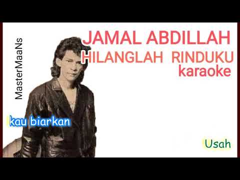 JAMAL ABDILLAH -   HILANGLAH RINDUKU (KARAOKE M1)