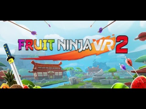 Обзор на Fruit Ninja VR 2. Новая фрукторезка в VR.