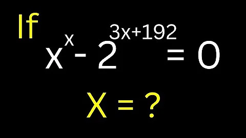 👍Math Olympiad Challenge x^x-2^3x+192=0 | Solve For x Fast With This Quick Trick...