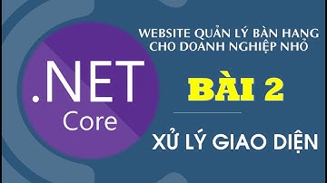 Quản lý bán hàng - Bài 02 : Phân tách giao diện layout - [Hướng dẫn] ASP.NET Core 3.1