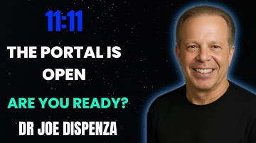 at 11:11 – The Portal Opens: Are You Ready to Receive?💫 | Dr. Joe Dispenza