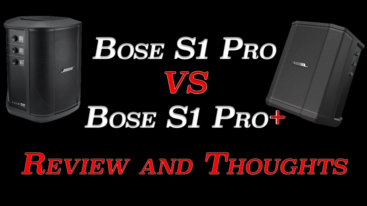 BOSE S1 PRO PLUS VS BOSE S1 PRO 