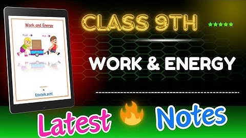 || Work and energy| Best Notes |Class 9th| Science| Ch-11 notes|| ‎@Edustudy point