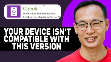 FIX UK IMMIGRATION ID CHECK APP YOUR DEVICE ISNT COMPATIBLE WITH THIS VERSION 2025!(FULL GUIDE)
