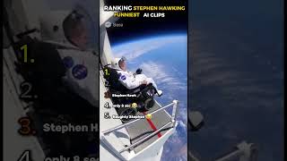 Ranking Stephen Hawking Funniest Ai Clips