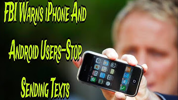 fbi encrypted messaging | fbi warns iphone android users | fbi warns iphone android text messaging