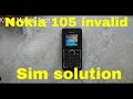 Nokia 105 invalid sim solution