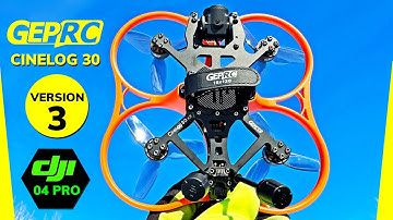 GEPRC CINELOG 30 V3 with DJI 04 PRO - Remarkable FPV Drone!