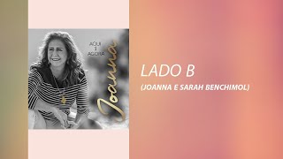 Joanna | Lado B (Joanna e Sarah Benchimol) | Álbum Aqui e Agora