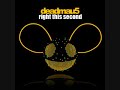 Deadmau5 - Right This Second [Radio 1 Exclusive]