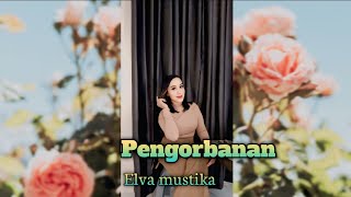 PENGORBANAN||DANGDUT LIVE ORGEN TUNGGAL||COVER ELVA MUSTIKA.