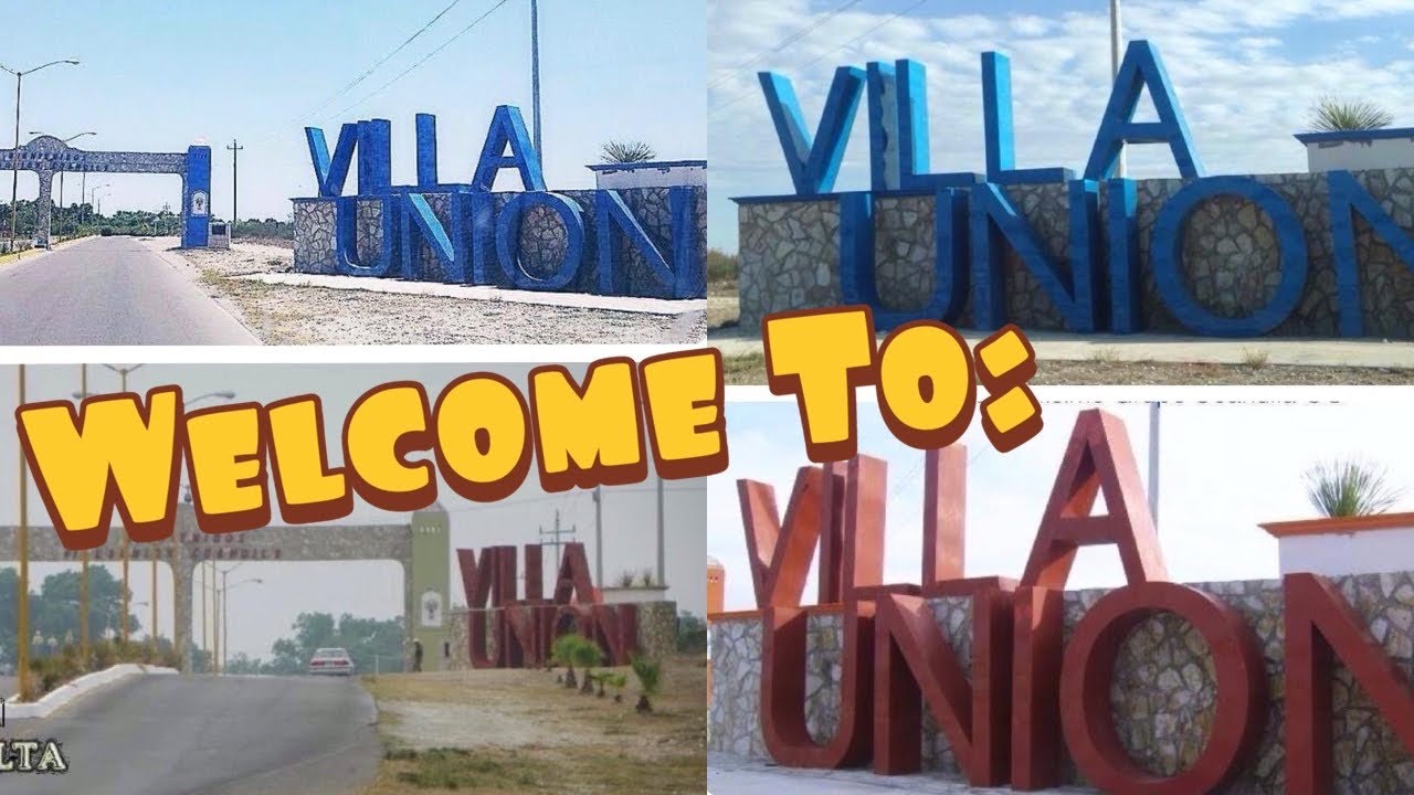 to my Hometown Villa Union, Coahuila Su Historia! YouTube