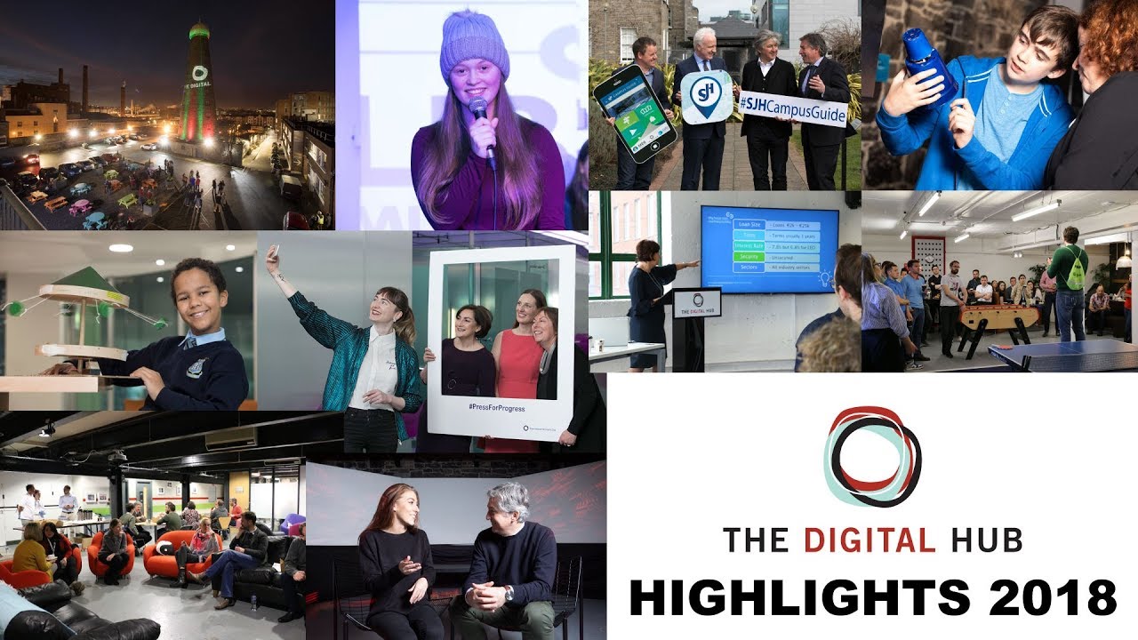 Watch our 2018 Highlights video - The Digital Hub - YouTube