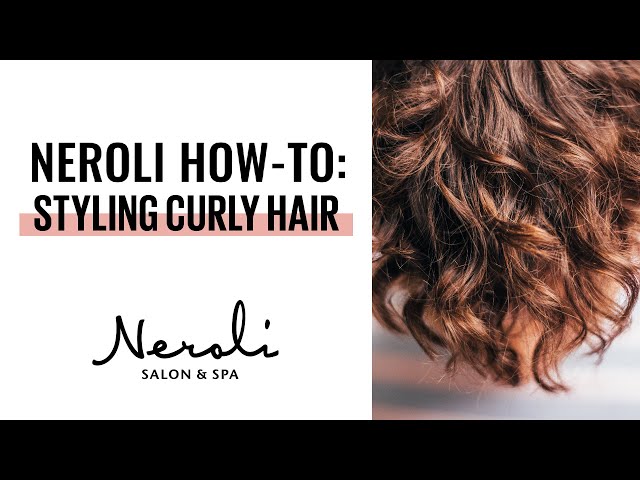 Neroli How-To: Styling Curly Hair