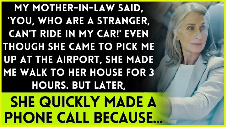 My Mother in Law Surprised Me   She Left Me at the Airport! Then She Called Me, Really Worried!