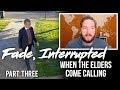 Fade, Interrupted: When the Elders Come Calling - Episode 3 (with Brandon Fiquett)