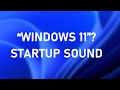 Windows 11 Startup Sound - It's Gorgeous!