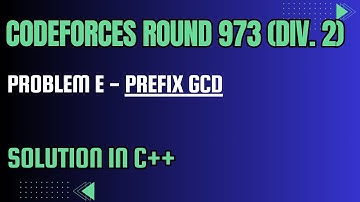 Codeforces Round 973 Problem E. Prefix GCD  Full Solution In C++