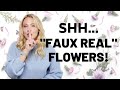FAUX REAL - Faux Flowers that Look Real!