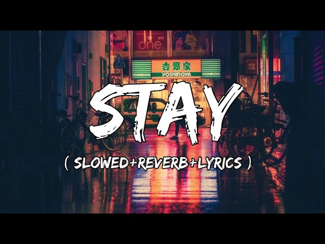 STAY - Justin Bieber and The Kid LAROI ( Slowed+Reverb+Lyrics ) class=