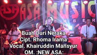 Buah Duri Neraka, Cipt. Rhoma Irama, Vocal. Khairuddin Mansyur, OK. 'NEW ASA'