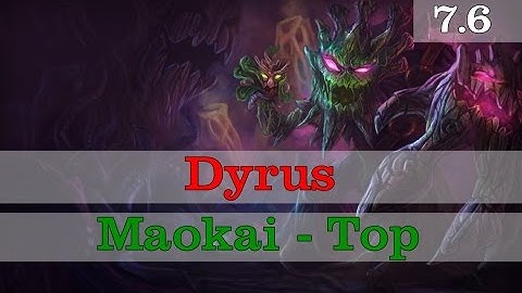 Dyrus - Maokai vs Zac - Top Season 7 Patch 7.6 (Ranked GamePlay)