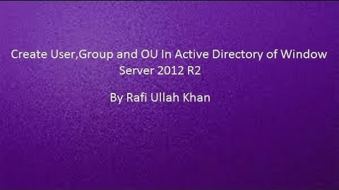 How to create user group and ou in window server 2012 r2