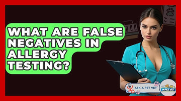 What Are False Negatives In Allergy Testing? - Ask A Pet Vet