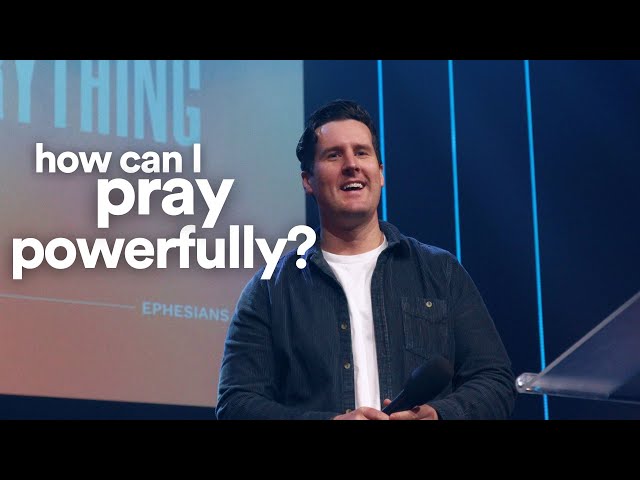 How can I pray powerfully? | Pastor Ben Fagerland