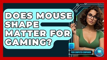 Does Mouse Shape Matter For Gaming? - Your Computer Companion