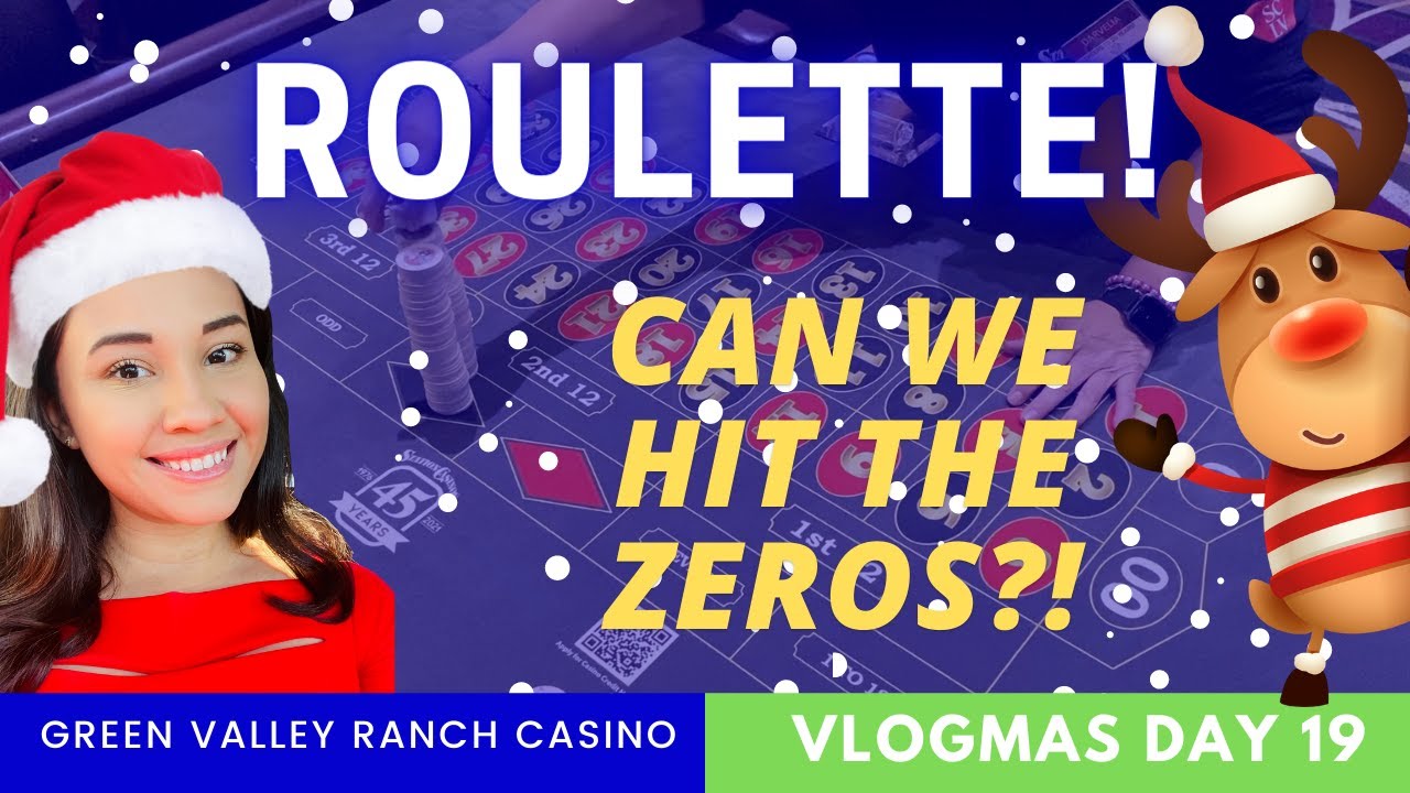 ROULETTE AT GREEN VALLEY RANCH CASINO! CAN WE HIT THE ZEROS?! VLOGMAS DAY 19!