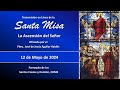 Misa de Hoy Santa Misa la Ascensión de Cristo, con el Padre José 9:00 hrs. #misadehoy