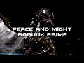 PEACE AND MIGHT | A BARUUK PRIME TRIBUTE