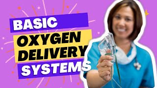Basic Oxygen Delivery Systems || NCLEX-RN Review