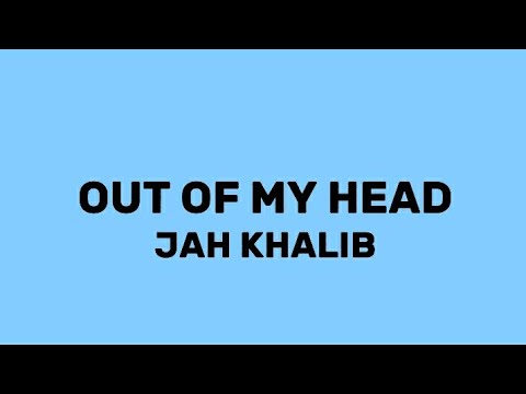 Jah Khalib - Out Of My Head Текст Песни