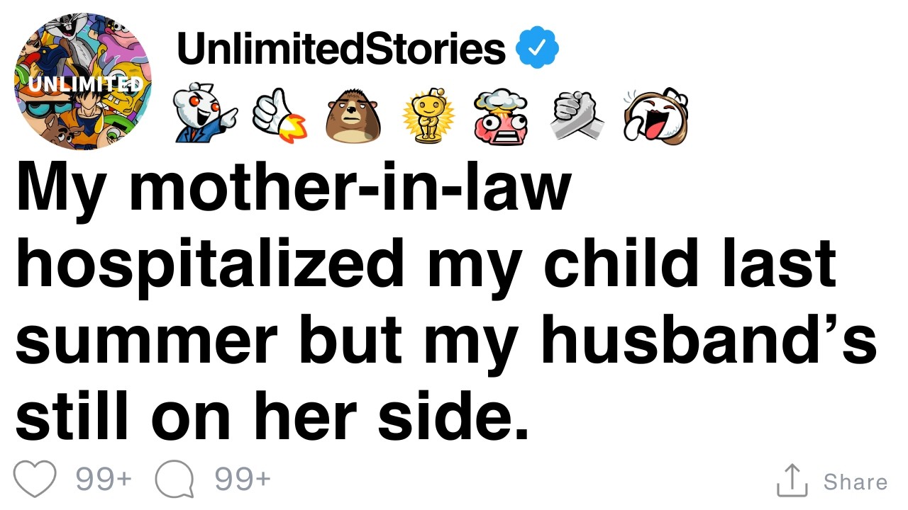 Прошлым летом моя свекровь госпитализировала моего ребёнка, но муж всё ещё на её стороне. [ПОЛНАЯ...
