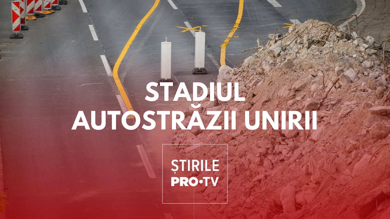 În ce stadiu se află Autostrada Unirii, care va tăia Carpații și va uni Moldova cu Transilvania
