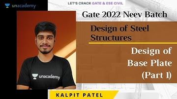 Design of Base Plate (Part 1) | Design of Steel Structures | GATE/ESE 2021 | Kalpit Patel