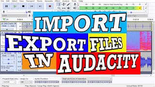 How To Import And Export Files In Audacity||Audio Editor
