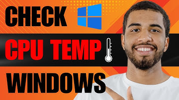How to Check CPU Temp Windows 10 (2025)