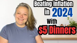 **NEW SERIES** $5 Dinners ARE POSSIBLE In 2024 || Fighting Inflation With Recession Proof Meals