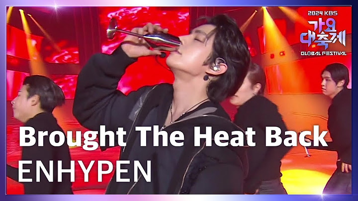 Brought The Heat Back - ENHYPEN (엔하이픈) [2024 KBS 가요대축제 글로벌 페스티벌] | KBS 241220 방송