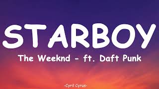 The Weeknd - Starboy (Lyrics) ft. Daft Punk