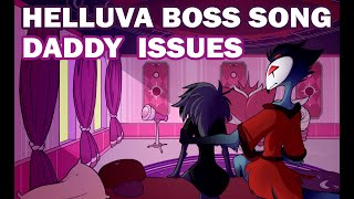 HELLUVA BOSS SONG | GatoPaint &amp; Muscape &quot;Daddy Issues&quot; [OFFICIAL LYRIC VIDEO]