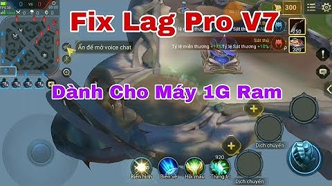 Fix Lag Pro V7 - Dành Cho Máy Yếu 1G Ram - Vào Trận Nhanh | Tuấn Gaming