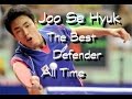 Joo se hyuk  the best defender all time