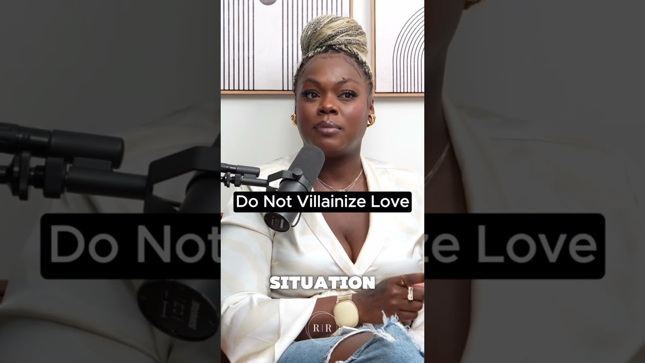 Do Not Villainize Love – RLS