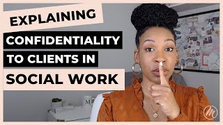 Explaining Confidentiality To Clients In Social Work