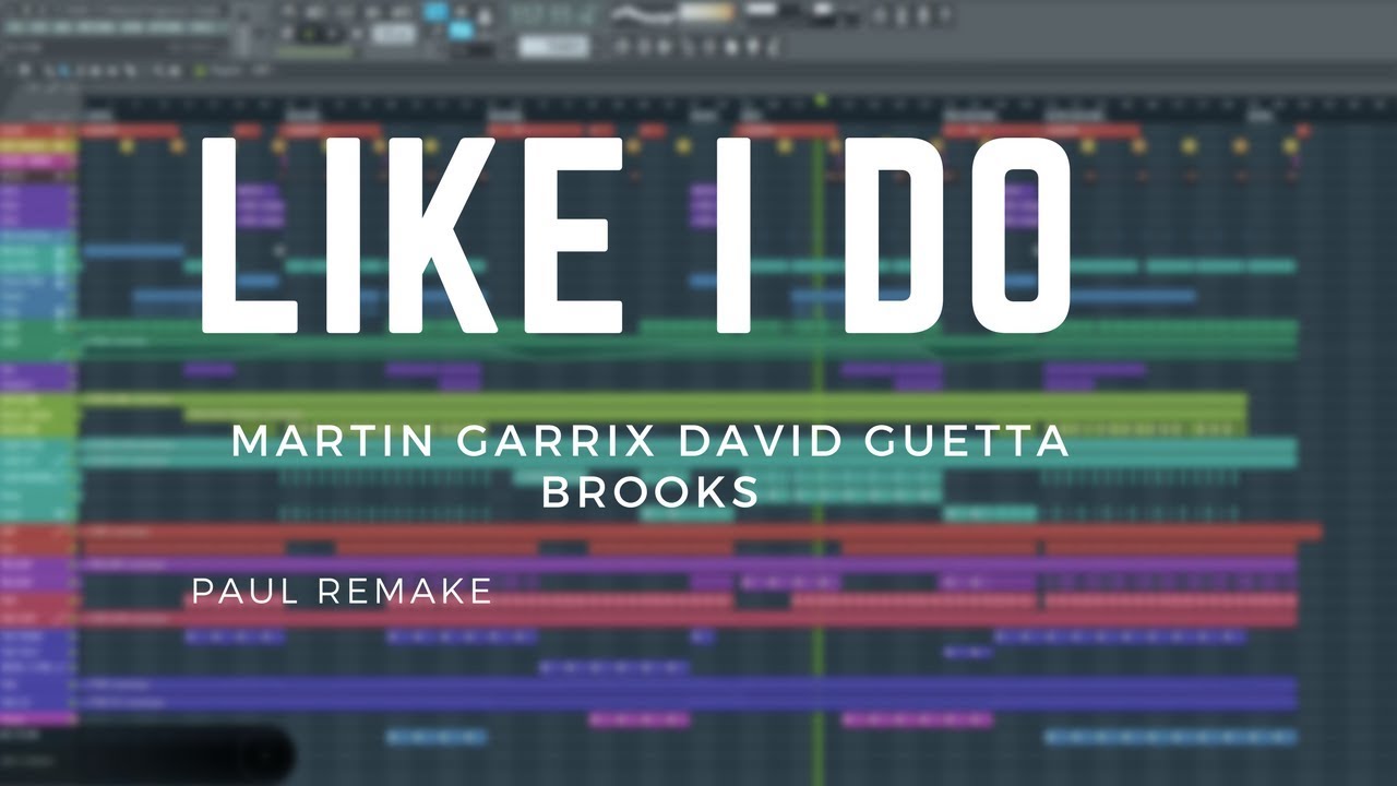 Martin Garrix, David Guetta, Brooks  - Like I Do (OFFICIAL REMAKE BY PAUL)