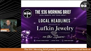Welcome to The 936 Morning Brief